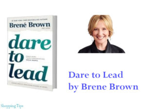 Dare to lead Brave work. Tough conversations. Whole hearts. By Brene Brown