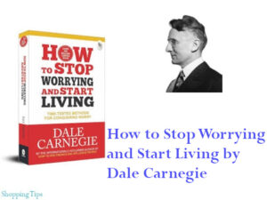 How to stop worrying and start living by Dale Carnegie