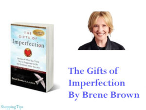 The gifts of imperfection by Brene Brown